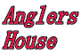 Anglers
House
